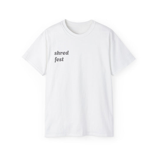 Unisex shred fest Tee