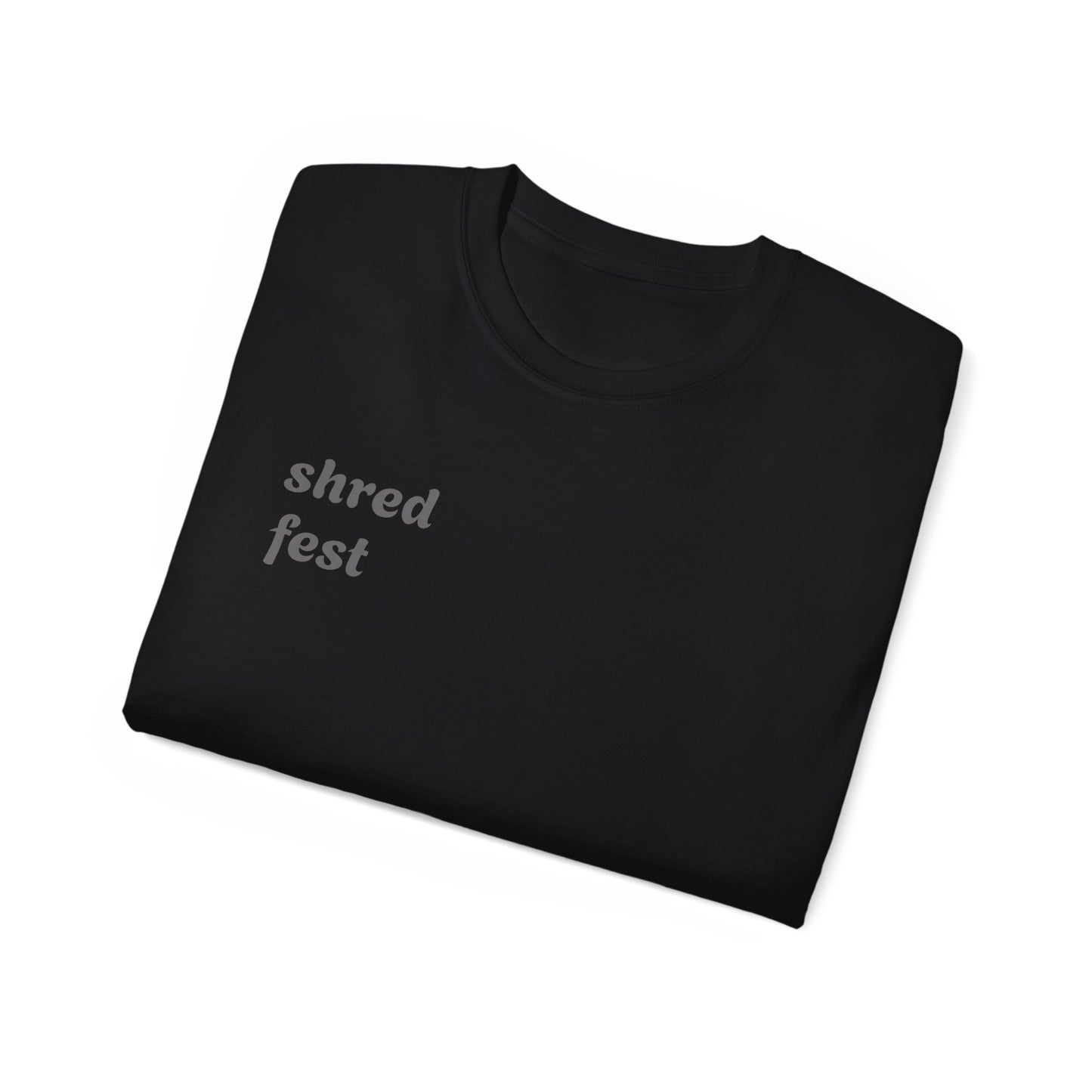 Unisex shred fest Tee