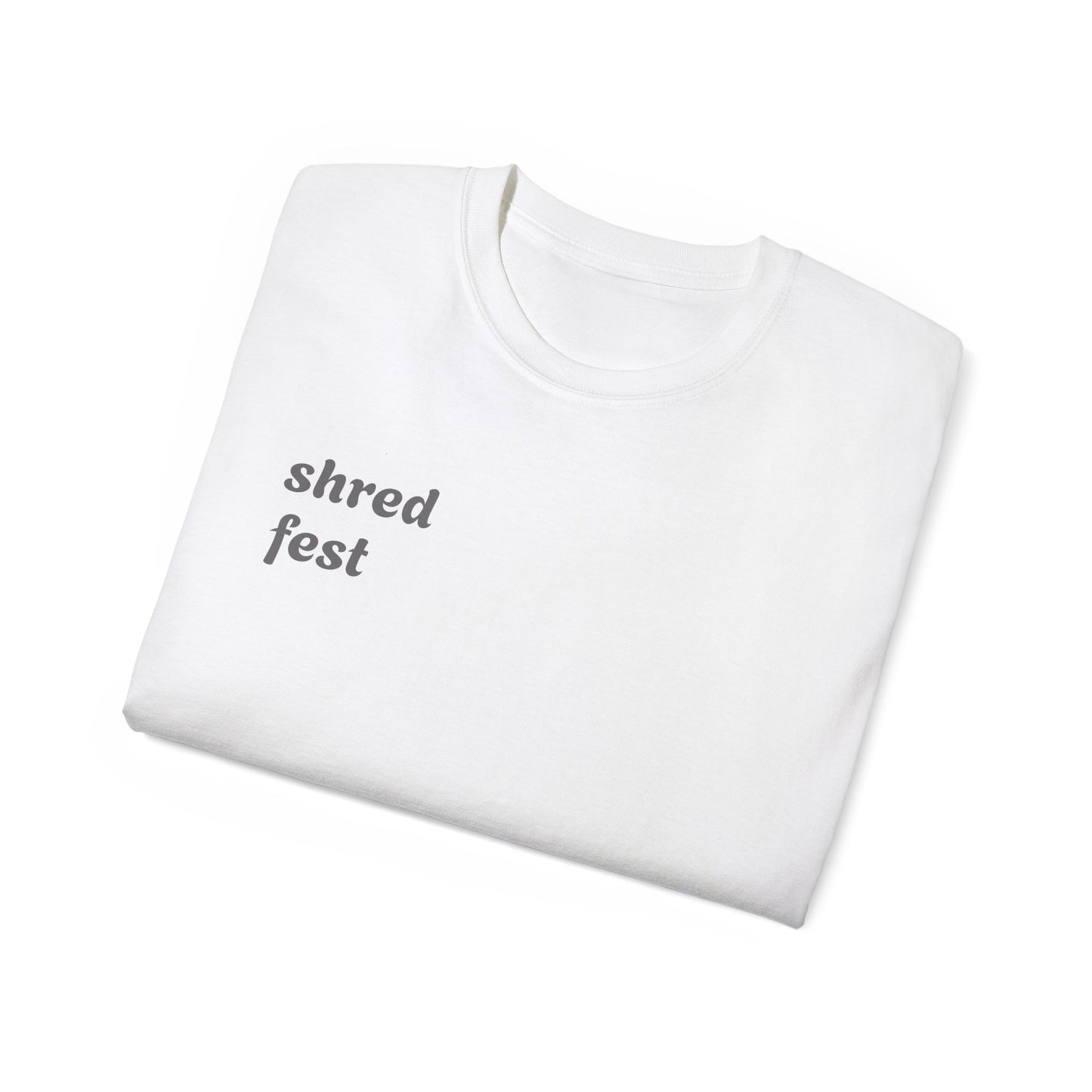 Unisex shred fest Tee